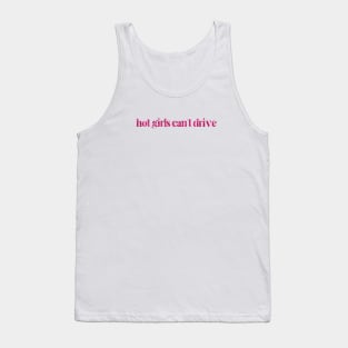 Hot Girls Can't Drive Tank Top